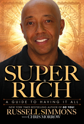 Russell Simmons' Super Rich. Penguin Group USA Copyright © 2011.